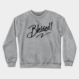 blessed Crewneck Sweatshirt